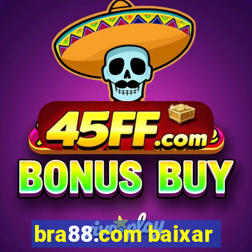 bra88.com baixar